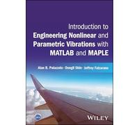 Introduction aux vibrations non linéaires et paramétriques avec Matlab et Maple – Wiley-VCH