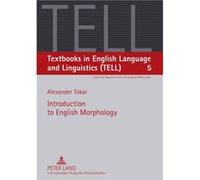 Introduction To English Morphology (Textbooks In English Language And Linguistics (Tell)) (Paperback) Alexander Tokar, (Auteur)