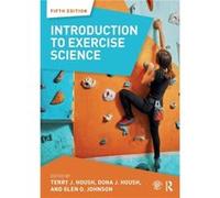 Introduction to Exercise Science Terry J Housh, Dona J Housh, Glen O Johnson (Auteur)