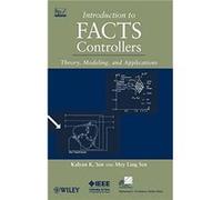 Introduction to FACTS Controllers by Mey Ling Westinghouse ElectroMechanical Division Technology Center and SEN Engineering Solutions Sen Hardcover Book Kalyan K. Sen, Mey Ling Sen (Auteur)