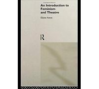 Introduction To Feminism And Theatre