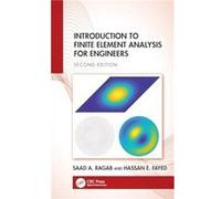 Introduction to Finite Element Analysis for Engineers - Fayed Hassan E. Virginia Tech USA - Taylor amp Francis Ltd - Livre en Anglais - Hardback Fayed Hassan E. Virginia Tech USAFayed Hassan E. Virgin