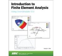 Introduction to Finite Element Analysis Using Creo Simulate 12.0 - Randy H. Shih - SDC Publications - Livre en Anglais - Paperback Randy H. ShihRandy H. Shih (Auteur)