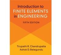Introduction to Finite Elements in Engineering by Ashok Pennsylvania State University Belegundu Ashok (Pennsylvania State University) Belegundu (Auteur)