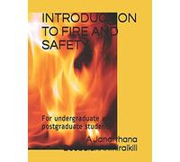 Introduction To Fire And Safety: For Undergraduate And Postgraduate Students