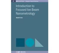 Introduction To Focused Ion Beam David C Cox, (Auteur)
