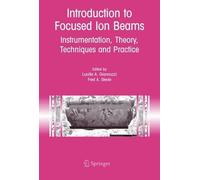 Introduction To Focused Ion Beams