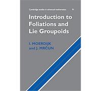 Introduction to Foliations and Lie Groupoids, Cambridge Studies in Advanced Mathematics Ieke Moerdijk, Janez Mrcun (Auteur)