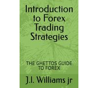 Introduction to Forex Trading Strategies: THE GHETTOS GUIDE TO FOREX