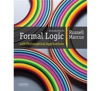 Introduction to Formal Logic with Philosophical Applications by Russell Marcus Russell Marcus (Auteur)
