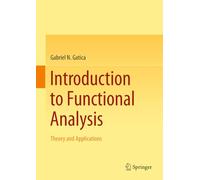 Introduction to Functional Analysis: Theory and Applications