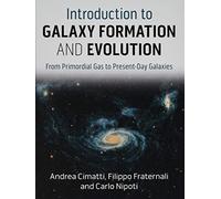 Introduction à la formation et à l'évolution des galaxies – Du gaz primordial aux galaxies actuelles