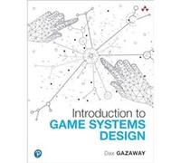 Dax Gazaway – Introduction to Game Systems Design – Broché