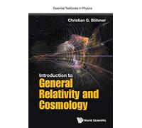 Introduction To General Relativity And Cosmology