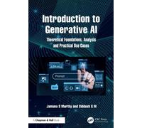 Introduction to Generative AI Theoretical Foundations, Analysis and Practical Use Cases - Jamuna S Murthy - Chapman and Hall/CRC - ebook (ePub) - Livre