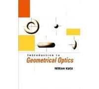 Introduction To Geometrical Optics
