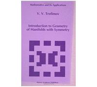 Introduction To Geometry Of Manifolds With Symmetry