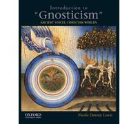 Introduction to "Gnosticism": Ancient Voices, Christian Worlds [Paperback] NEUF