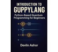 Introduction to Guppylang: Python-Based Quantum Programming for Beginners