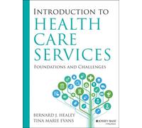 Introduction to Health Care Services Foundations and Challenges by Tina Marie Evans Tina Marie Evans (Auteur)