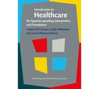 Introduction To Healthcare For Spanish-Speaking Interpreters And Translators