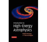 Introduction To High-Energy Astrophysics (Paperback) Marcus Bruggen, Stephan Rosswog (Auteur)