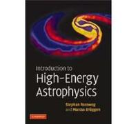 Introduction To High-Energy Astrophysics (Paperback) Marcus Bruggen, Stephan Rosswog (Auteur)