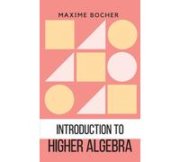 Introduction To Higher Algebra