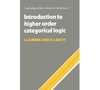 J. Lambek – Introduction to Higher-Order Categorical Logic