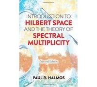 Introduction to Hilbert Space and the Theory of Spectral Multiplicity: Second Edition (Dover Books on Mathematics) - [Version Originale] Inconnu (Auteur)