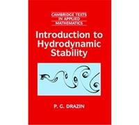 Introduction to Hydrodynamic Stability, Cambridge Texts in Applied Mathematics, 32 P. G. Drazin (Auteur)