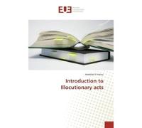 Introduction to Illocutionary acts - Abdellah Haloui - Universitaires Europeennes - broché - Essai