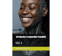 Introduction to Impossible Probability: VOL 3