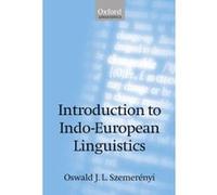 Introduction to Indo-European Linguistics Oswald J. L. Szemerenyi (Auteur)