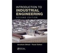 Introduction to Industrial Engineering by Yuval Cohen Avraham Industrial Engineering And Mgmt / Technion Israel Inst Of Tech Shtub, Yuval Tel - Aviv Afeka Academic College Of Engineering Cohen (Auteur