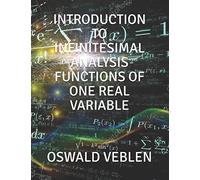 Introduction to Infinitesimal Analysis Functions of One Real Variable