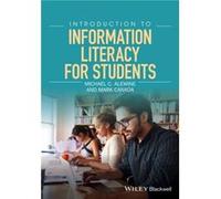 Introduction to Information Literacy for Students by Mark Indiana University Kokomo Canada Michael C Alewine, Mark Canada (Auteur)