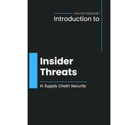 Introduction to Insider Threats in Supply Chain Security