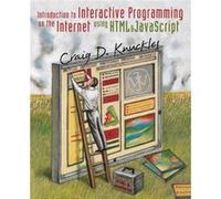Introduction to Interactive Programming on the Internet by Knuckles & Craig D. Lake Forest College & Illinois Craig Knuckles (Auteur)