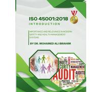 Introduction To Iso 45001:2018: A Comprehensive Guide To Occupational Health & Safety Management Systems: 3