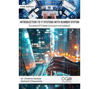Introduction to IT SYSTEMS With Number System (Covered AICTE Model Curriculum and Syllabus)