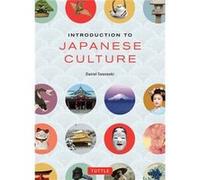Introduction To Japanese Culture (Paperback) Daniel Sosnoski, Narumi Yasuda (Auteur)