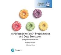 Introduction to Java Programming and Data Structures, Comprehensive Version, Global Edition