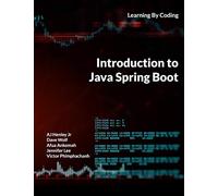 Introduction to Java Spring Boot: Learning By Coding