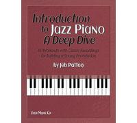 Jeb Patton – Introduction au piano jazz – Approfondi – 60 exercices avec enregistrements classiques