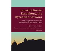 Introduction To Kalophony, The Byzantine 'ars Nova