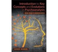 Introduction to Key Concepts and Evolutions in Psychoanalysis by Alexis A. Johnson Inconnu (Auteur)
