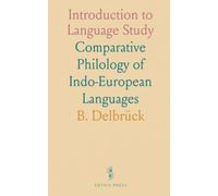 Introduction to Language Study: Comparative Philology of Indo-European Languages
