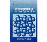 Introduction to Lattice Dynamics, Cambridge Topics in Mineral Physics and Chemistry Martin T. Dove (Auteur)
