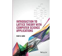 Introduction to Lattice Theory with Computer Science Applications